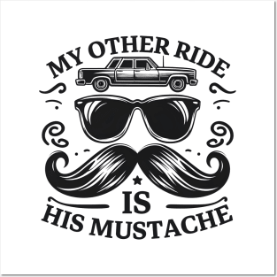 My Other Ride Is His Mustache Men Funny Mustache Quote Boys Posters and Art